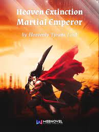 Heaven Extinction Martial Emperor