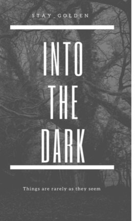 Into the Dark