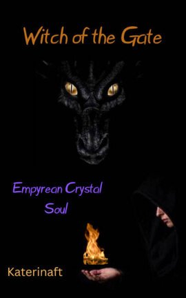 Witch of the Gate (Part I): Empyrean Crystal Soul