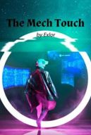 The Mech Touch