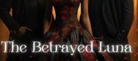 The Betrayed Luna Mated to the Lycan King by Laura-rave